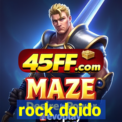 rock doido